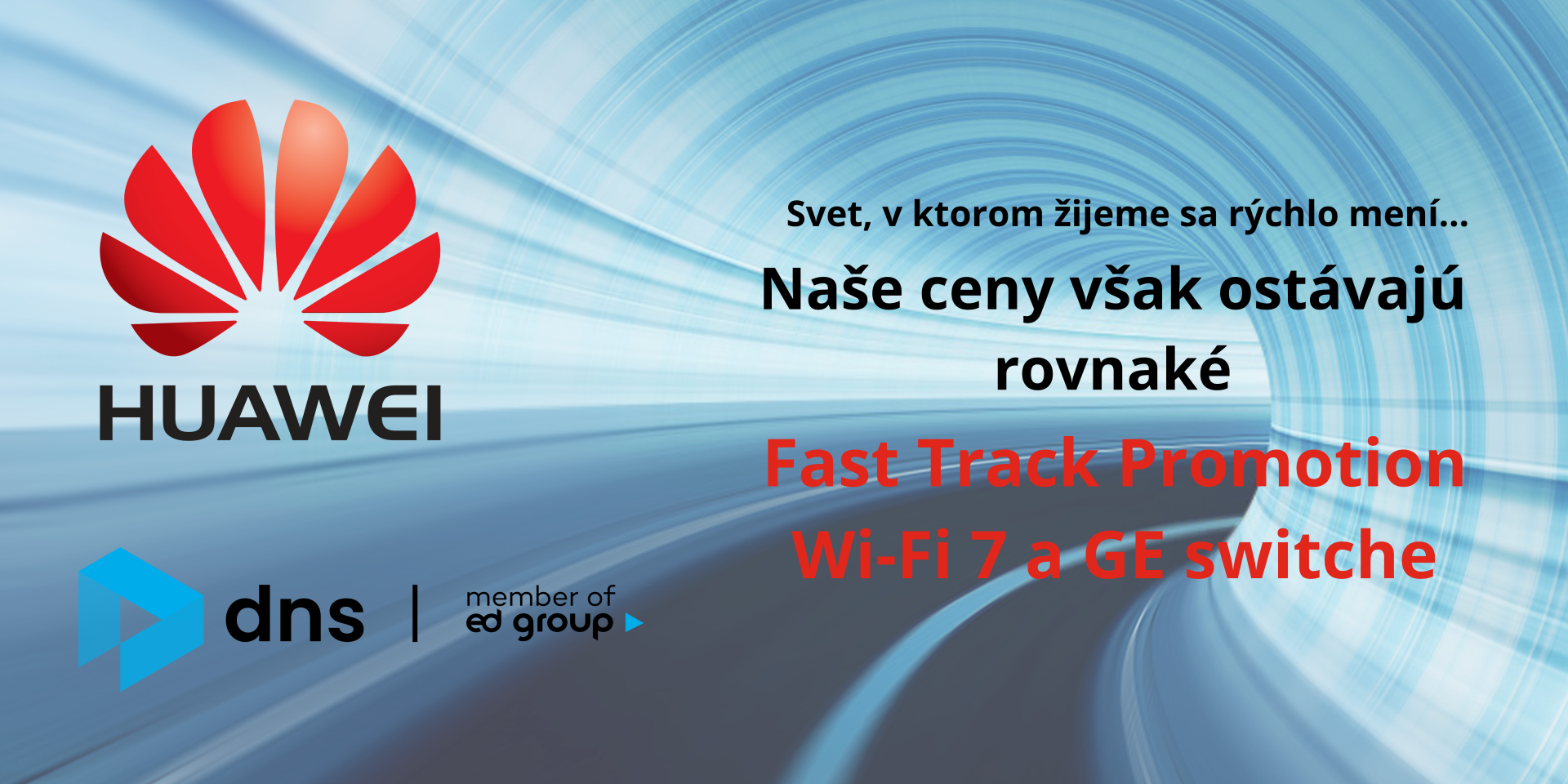 Získajte Wi-Fi 7 - zaplaťte cenu Wi-Fi 6. Získajte 2.5 GE switcha - zaplaťte 1 GE switcha!